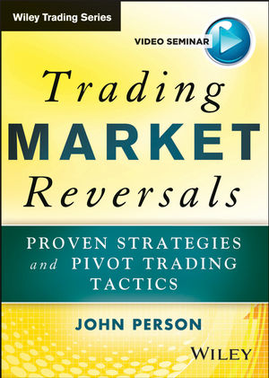 Trading Market Reversals: Proven Seasonality and Pivot Trading Tactics cover image