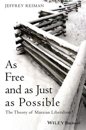 As Free and as Just as Possible: The Theory of Marxian Liberalism cover image