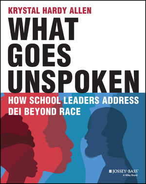 What Goes Unspoken: How School Leaders Address DEI Beyond Race