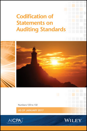 Auditing Standards 2017: Codification of Statements on Standards for Auditing Standards, Numbers 122 to 132 January 2017