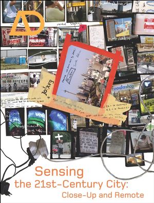 Sensing the 21st Century City: The Net City Close-up and Remote (0470024186) cover image
