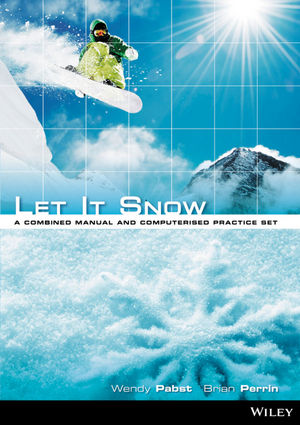 Let It Snow: A Combined Manual and Computerised Accounting Practice Set (Using MYOB AccountRIGHT PLUS Version 19)