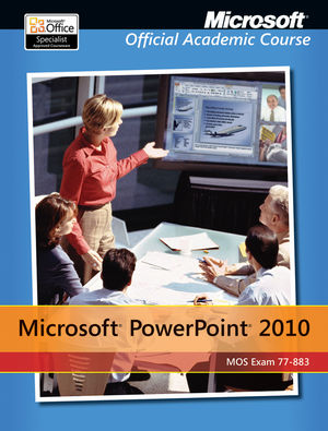 Exam 77-883 Microsoft PowerPoint 2010