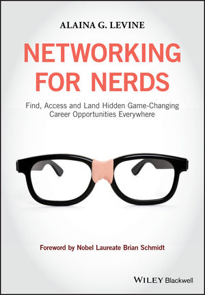 Networking for Nerds: Find, Access and Land Hidden Game-Changing Career Opportunities Everywhere [eBook]