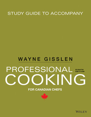 Professional Cooking for Canadian Chefs, 9th Edition | Wiley