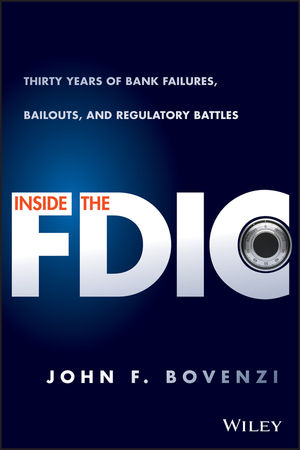 Inside The Fdic Thirty Years Of Bank Failures Bailouts And
