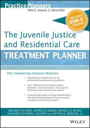 The Juvenile Justice and Residential Care Treatment Planner, with DSM 5 Updates cover image
