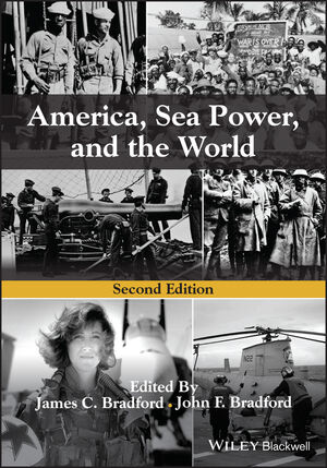 America, Sea Power, and the World, 2nd Edition | Wiley