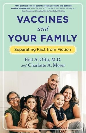 Vaccines and Your Family: Separating Fact from Fiction, Second edition