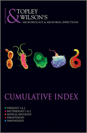 Topley and Wilson's Microbiology and Microbial Infections, Cumulative Index, 10th Edition