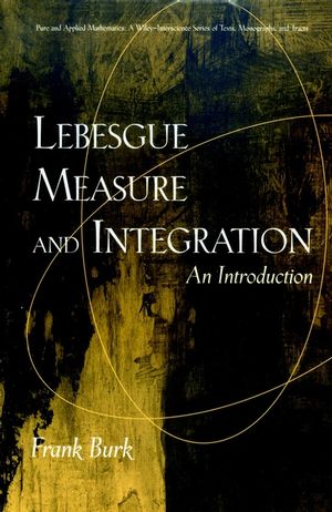 Lebesgue Measure and Integration: An Introduction