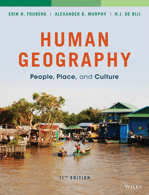 Human Geography: People, Place, and Culture, 11th Edition