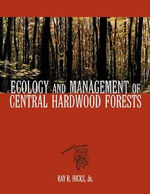 Ecology and Management of Central Hardwood Forests 