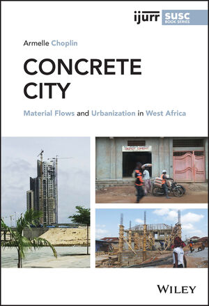 Concrete City: Material Flows and Urbanization in West Africa