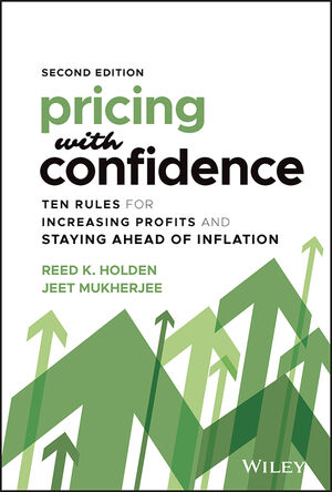 Pricing with Confidence: Ten Rules for Increasing Profits and Staying Ahead of Inflation, 2nd Edition