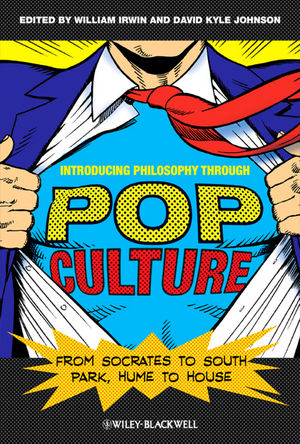 Introducing Through Pop Culture: From Socrates to South Park, Hume to House |