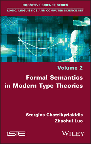 Formal Semantics in Modern Type Theories | Wiley Formal Semantics in Modern Type Theories | Wiley