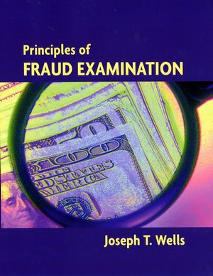 Wells: Principles Of Fraud Examination, 1st Edition - Student Companion ...