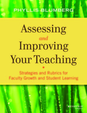 Assessing and Improving Your Teaching: Strategies and Rubrics for Faculty Growth and Student Learning (1118275489) cover image