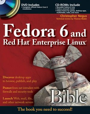 Fedora 6 and Red Hat Enterprise Linux Bible | Wiley