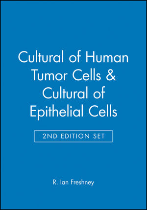 Cultural of Human Tumor Cells & Cultural of Epithelial Cells 2e (Set)