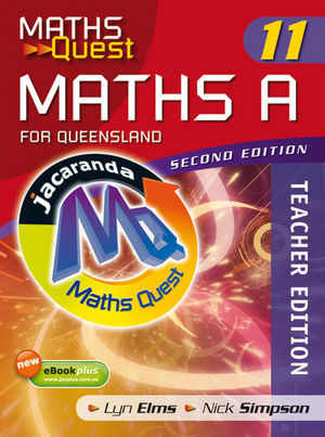 Maths Quest Maths A Year 11 for Queensland and CD-ROM, Teacher's Edition