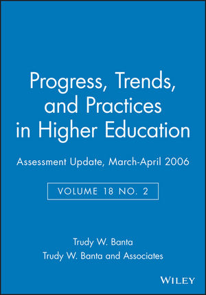 Assessment Update: Progress, Trends, and Practices in Higher Education, Volume 18, Number 2, 2006