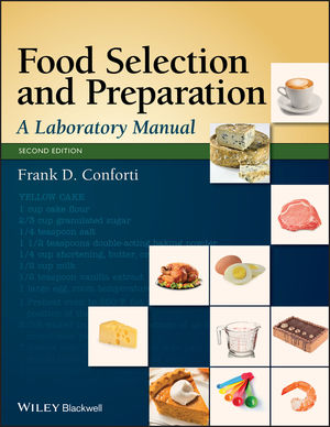Food Selection And Preparation A Laboratory Manual 2nd Edition Wiley