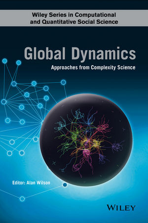 Global Dynamics: Approaches from Complexity Science | Wiley
