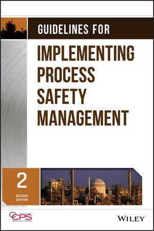 Guidelines for Implementing Process Safety Management, 2nd Edition