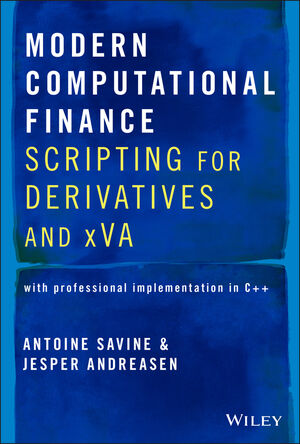 Modern Computational Finance: Scripting for Derivatives and