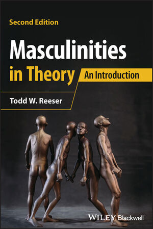 Masculinities in Theory: An Introduction, 2nd Edition