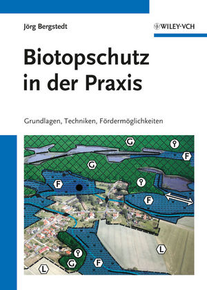 Biotopschutz in der Praxis: Grundlagen -Techniken - Fordermoglichkeiten - Grundlagen - Planung - Handlungsmöglichkeiten