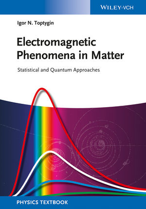 Electromagnetic Phenomena in Matter: Statistical and Quantum Approaches