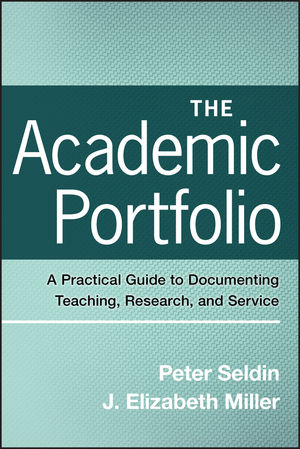 The Academic Portfolio: A Practical Guide to Documenting Teaching, Research, and Service (0470256990) cover image