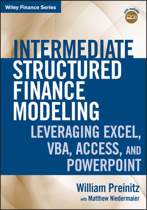 Intermediate Structured Finance Modeling: Leveraging Excel, VBA, Access, and Powerpoint, with Website cover image