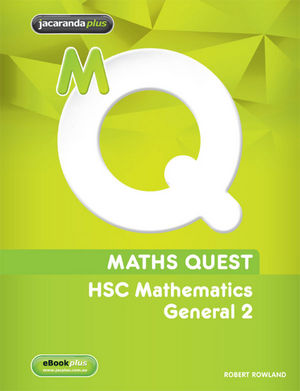 Maths Quest HSC Mathematics General 2 4e & eBookPLUS