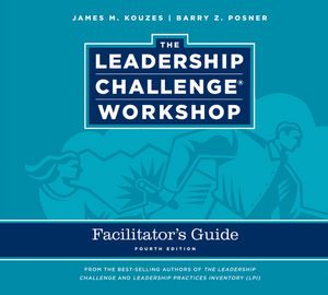 The Leadership Challenge Workshop Deluxe Facilitator's Guide Set, 4th Edition Revised