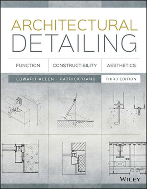 Architectural Detailing: Function, Constructibility, Aesthetics, 3rd Edition