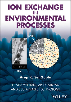 Ion Exchange in Environmental Processes: Fundamentals, Applications and Sustainable Technology