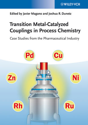 Transition Metal-Catalyzed Couplings in Process Chemistry: Case Studies From the Pharmaceutical Industry