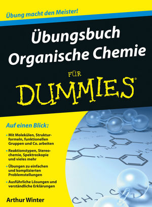 Übungsbuch Organische Chemie für Dummies