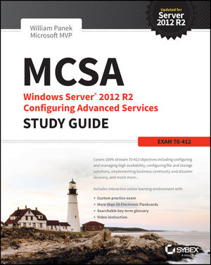 MCSA Windows Server 2012 R2 Configuring Advanced Services Study Guide: Exam 70-412 cover image