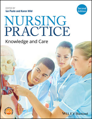 Nursing Practice: Knowledge and Care, 2nd Edition | Wiley Nursing Practice: Knowledge and Care, 2nd Edition | Wiley