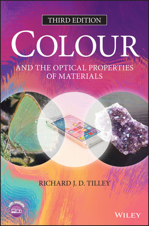 Colour and the Optical Properties of Materials, 3rd Edition