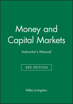 Money and Capital Markets, Instructor's Manual, 3rd Edition