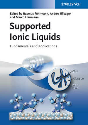 Supported Ionic Liquids: Fundamentals and Applications