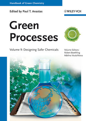 Green Processes: Designing Safer Chemicals, Volume 9
