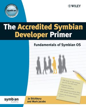 The Accredited Symbian Developer Primer: Fundamentals of Symbian OS