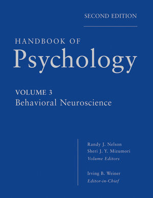 Handbook of Psychology, Volume 3, Behavioral Neuroscience, 2nd Edition